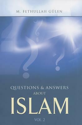 Questions & Answers about Islam, Volume 2 by M. Fethullah Gulen