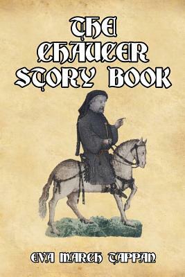 The Chaucer Story Book by Eva March Tappan