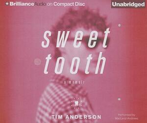 Sweet Tooth: A Memoir by Tim Anderson