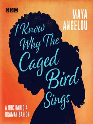 I Know Why the Caged Bird Sings by Maya Angelou