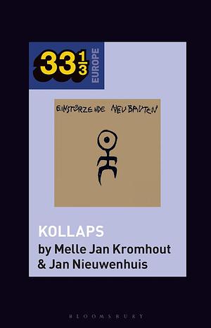 Einstürzende Neubauten's Kollaps by Fabian Holt