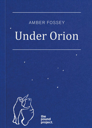 Under Orion by Amber Fossey