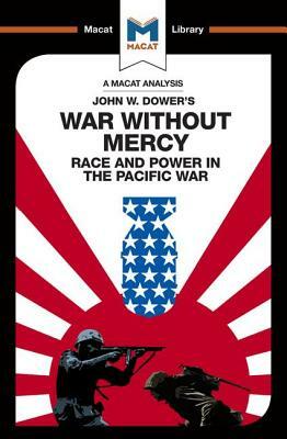 War Without Mercy: Race and Power in the Pacific War by Vincent Sanchez, Jason Xidias