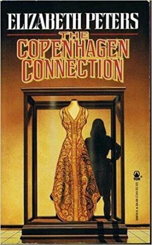 The Copenhagen Connection by Elizabeth Peters