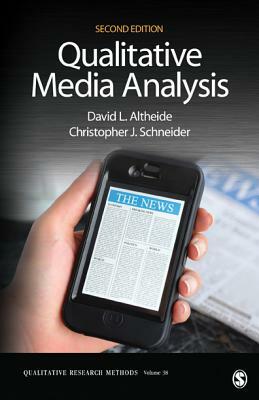 Qualitative Media Analysis by Christopher J. Schneider, David L. Altheide