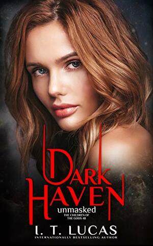 Dark Haven Unmasked (The Children Of The Gods Paranormal Romance Book 48) by I.T. Lucas