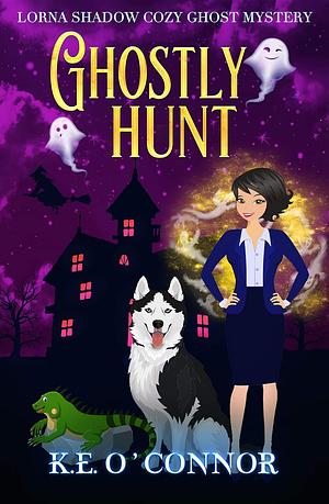 Ghostly Hunt by K.E. O'Connor