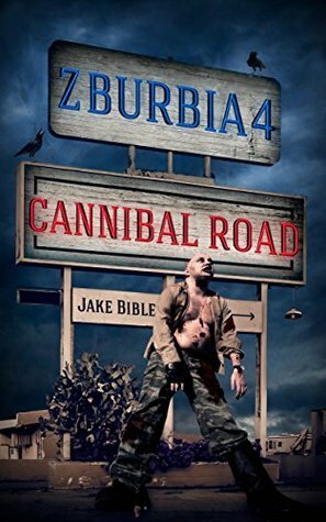 Cannibal Road by Jake Bible