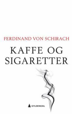 Kaffe og sigaretter by Ferdinand von Schirach