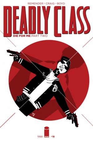 Deadly Class #18 by Rick Remender