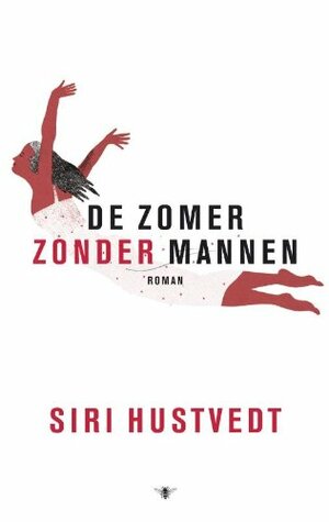 De zomer zonder mannen by Siri Hustvedt