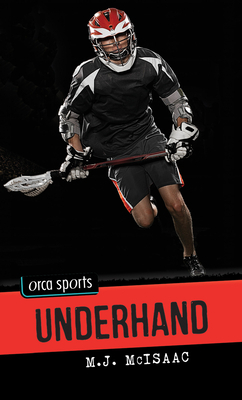 Underhand by M.J. McIsaac