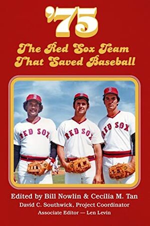 75: The Red Sox Team that Saved Baseball by Cecilia Tan, Bill Nowlin