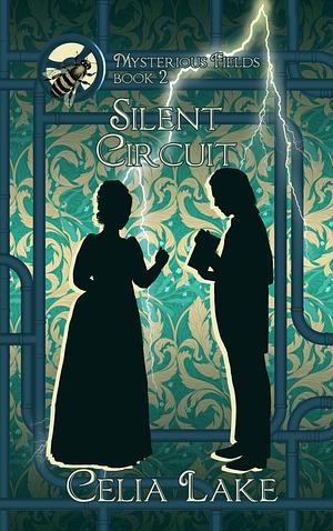 Silent Circuit by Celia Lake