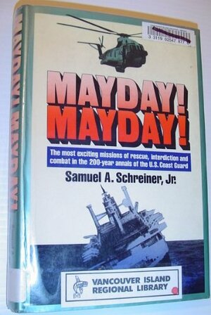 Mayday! Mayday! by Samuel A. Schreiner Jr.
