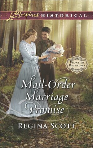 Mail-Order Marriage Promise by Regina Scott