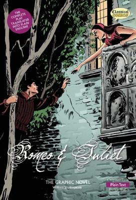 Romeo and Juliet the Graphic Novel: Plain Text by 