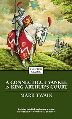 A Connecticut Yankee in King Arthur's Court by Mark Twain by Mark Twain