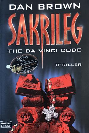 Sakrileg: The Da Vinci Code by Dan Brown