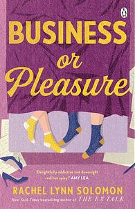 Business or Pleasure by Rachel Lynn Solomon