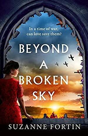 Beyond a Broken Sky by Suzanne Fortin