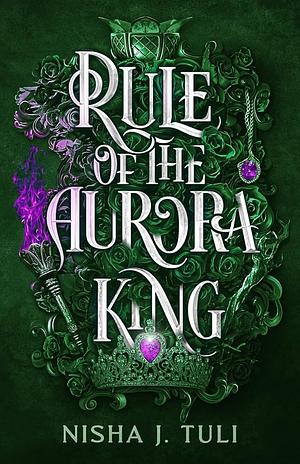 Rule of the Aurora King by Nisha J. Tuli