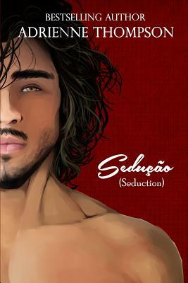 Sedução (Seduction) by Adrienne Thompson