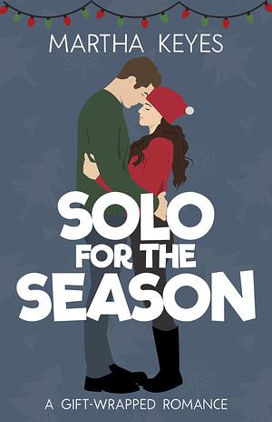 Solo for the Season by Martha Keyes