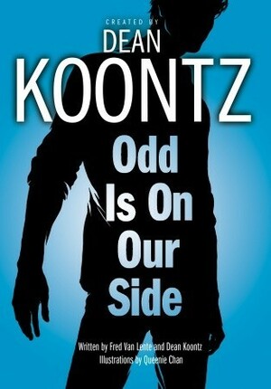 Odd Is on Our Side by Queenie Chan, Dean Koontz, Fred Van Lente