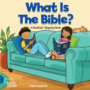 Kidz: What Is the Bible? Board Book by Valerie Carpenter