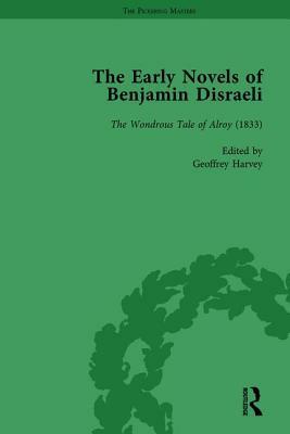 The Early Novels of Benjamin Disraeli Vol 4 by Geoffrey Harvey, Daniel Schwarz, Ann Hawkins