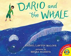 Dario and the Whale by Cheryl Lawton Malone