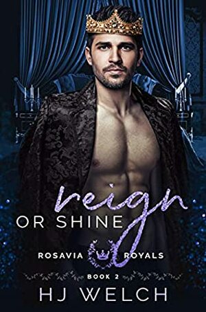 Reign or Shine by HJ Welch