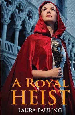 A Royal Heist by Laura Pauling