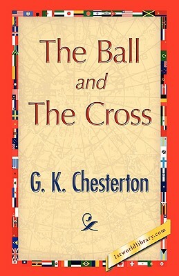 The Ball and the Cross by G.K. Chesterton