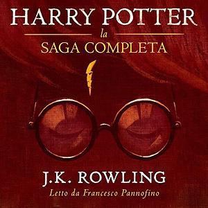 Harry Potter. La saga completa by J.K. Rowling, Francesco Pannofini