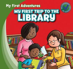 My First Trip to the Library by Katie Kawa