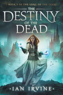 The Destiny of the Dead by Ian Irvine