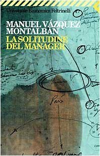 La solitudine del manager by Hado Lyria, Manuel Vázquez Montalbán