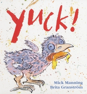 Yuck! by Mick Manning, Brita Granström