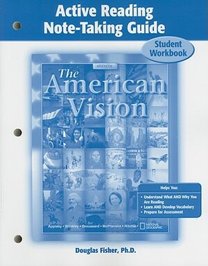 The American Vision Active Reading Note-Taking Guide: Student Workbook by McGraw Hill