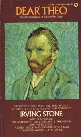 Dear Theo: The Autobiography of Vincent Van Gogh by Jean Stone, Irving Stone, Vincent van Gogh