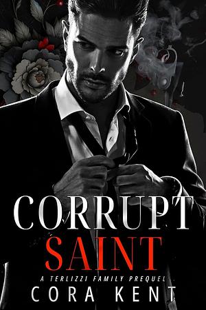 Corrupt Saint by Cora Kent