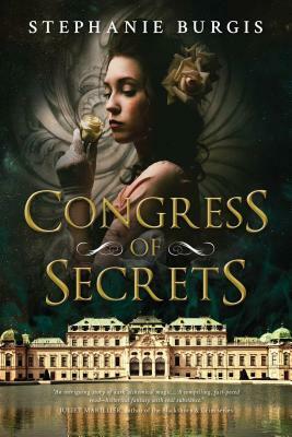 Congress of Secrets by Stephanie Burgis