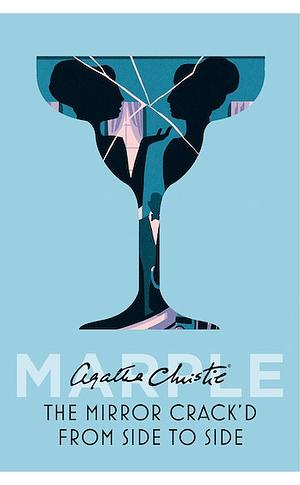 The Mirror Crack'd from Side to Side by Agatha Christie