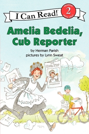 Amelia Bedelia, Cub Reporter by Lynn Sweat, Herman Parish