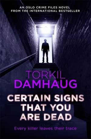 Certain Signs That You Are Dead by Torkil Damhaug, Robert Ferguson
