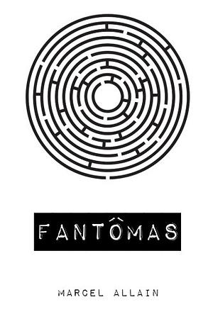 Fantômas by Marcel Allain