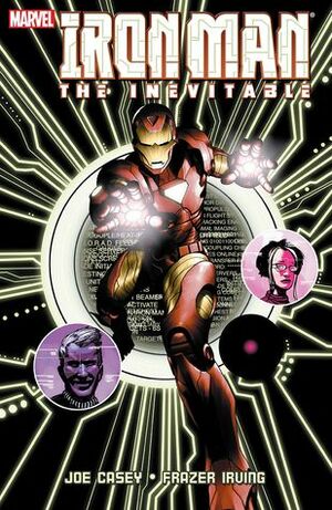 Iron Man: Inevitable by Joe Casey, Frazier Irving