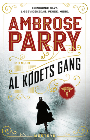 Al kødets gang by Ambrose Parry, Lilian Kingo